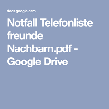 Telefonliste heinrich zoder spedition gmbh. Notfall Telefonliste Freunde Nachbarn Pdf Google Drive Google Drive Telefon Notfall