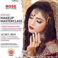 Makeup Masterclass --- Enhance your skills and learn the latest trends and  techniques at Rose Beauty College. 'One Day Makeup Masterclass' includes 2  Live Makeup Demonstrations, refreshment & Certificates. For Registration,