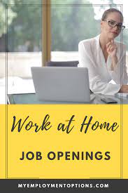 Work At Home Job Openings Job Opening Work From Home Jobs List Of Jobs