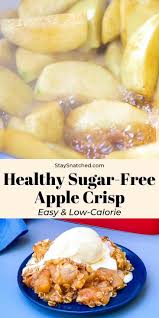 Easy Healthy Sugar Free Apple Crisp In 2020 Apple Recipes Healthy Apple Dessert Recipes Healthy Sugar Free Apple Crisp