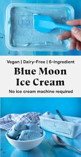 Blue Moon Ice Cream Dairy Free Daughter Of Seitan Recipe Blue Moon Ice Cream Vegan Ice Cream Recipe Nice Cream Recipe