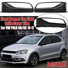 Check spelling or type a new query. Buy 2pcs Car Front Bumper Lower Fog Light Grills Cover Trim For Vw Polo 6r 6c 2014 2015 2016 2017 At Affordable Prices Free Shipping Real Reviews With Photos Joom