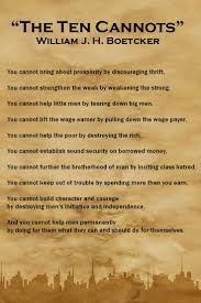 10 Ways To Not Help People William J H Boetcker S The Ten Cannots Help The Poor Year Quotes Helping People