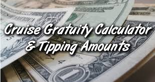 Gratuity Calculator Tipping Amounts For Major Cruise Lines
