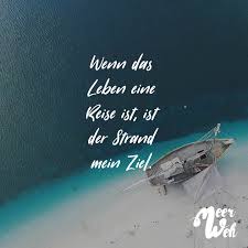 Wenn Das Leben Eine Reise Ist Ist Der Strand Mein Ziel Visual Statements Zitate Reisen Zitate Deutsche Zitate