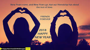 One more year passed away. Happy New Year 2018 Wishes For Best Friends Wishes For Friends New Year Wishes Happy New Year Wishes
