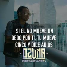 Che tu tradisca con la mente o che lo metta in. Frasi Di Canzoni Ozuna