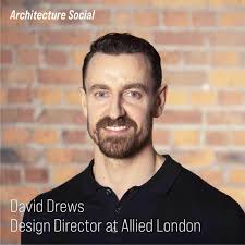 David Drews, Design Director at Allied London