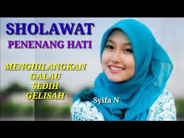 Sholawat Penenang Hati Bikin Tenang Dan Damai Di Hati Youtube