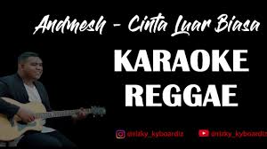 Andmesh cinta luar biasa reggae ska cover by roselia ghita. Download Cinta Luar Biasa Reggae Karaoke Mp3 Mp4 3gp Flv Download Lagu Mp3 Gratis