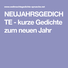 Neujahrsgedichte Kurze Gedichte Zum Neuen Jahr Gedichte Zum Neuen Jahr Neujahrsgedicht Kurze Gedichte