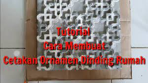 Proyek yg perusahaan kami tangani banyak didiantaranyanya masjid, pesantren, restoran, hotel. Tutorial Cara Membuat Cetakan Ornamen Dinding Rumah Atau Masjid Youtube