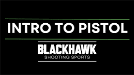 Intro to Pistol @ Blackhawk Shooting Sports