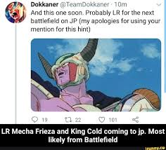 Lr Mecha Frieza And King Cold Coming To Jp Most Likely From Battlefield Ifunny Mecha Frieza Memes