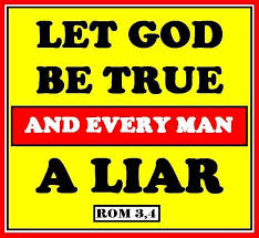 Let God Be True And Every Man A Liar Let God Inspirational Quotes Christian Quotes