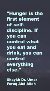 Hunger Is The First Element Of Self Discipline If You Can Control What You Eat And Drink You Can Control Every Discipline Quotes Self Discipline Life Quotes