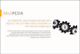 This is the whole rooting process. Link Alternative Download Miflash Unlock The Old And Latest Version Of The English Language Miuipedia Information About Xiaomi Gadgets