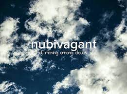 Nubivagant Unusual Words Nature Words Quotes On Clouds