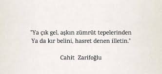 Bizleri cahit zarifoğlu ve nice güzellikle tanıştıran asım gültekin abi vefat etti. Cahit Zarifoglu Sozleri