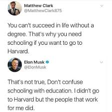 Funny Memes Pic Of Matthew Clark Elon Musk Matthew Clark Clark875 You Can T Succeed In Life Without A Degree T Entrepreneurship Quotes Elon Savage Comebacks