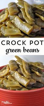 These Crock Pot Green Beans Taste Just Like Gramma S Beans Recipe Crockpot Green Bean Recipes Crockpot Green Beans