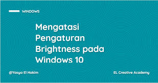 Instead of only activating the windows, this tool is also able to activate the microsoft office. Mengatasi Pengaturan Brightness Hilang Pada Windows 10 El Creative Academy