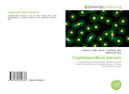 Cryptosporidium parvum is a coccidian parasite that affects the intestinal and respiratory epithelium of vertebrates. Cryptosporidium Parvum 978 613 0 70183 3 6130701837 9786130701833