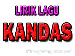Maybe you would like to learn more about one of these? Lirik Lagu Kandas