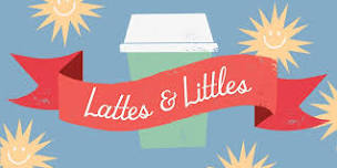 Lattes & Littles