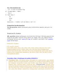 Iya bisa dong, karena kalimat tanya yang terbentuk dari contoh kalimat diatas adalah salah satu contoh bentuk kalimat tanya yes/no questions, dan kita pun bisa membuat kalimat yes/ no questions dengan cara seperti di atas (sesuai tenses yang digunakan). Doc Yes No Question Tag Sandi Fariadi Academia Edu