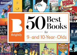 The 50 Best Books For 9 And 10 Year Olds Brightly Kids Reading Best Story Books Best Books To Read