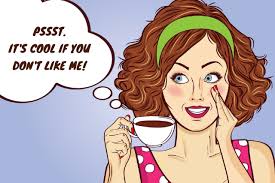 10 Reasons to Be Okay with Being Disliked