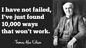 I Have Not Failed I Ve Quotes By Famous People Failure Quotes Thomas Edison Quotes