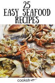 20 Easy Seafood Recipes Easy Seafood Recipes Shellfish Recipes Easy Seafood