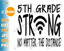 Download 5th Grade Strong Svg No Matter The Distance With Wifi Symbol Teacher Fifth Grade Online Virtual School Back To School Svg Shirt Teesvg Etsy Pinterest