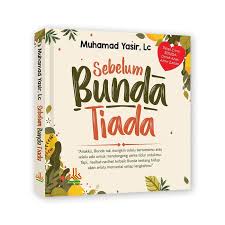 Dan ingatlah ketika ia berkata kepada anaknya untuk menasihatinya, wahai anakku, janganlah kamu menyekutukan allah dengan yang lain, karena sesungguhnya menyekutukan allah adalah suatu kezaliman yang besar. Sebelum Bunda Tiada Pustaka Al Kautsar Nasihat Ibu Kepada Anak Shopee Indonesia