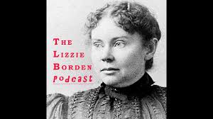 The Lizzie Borden Podcast
