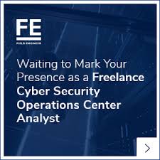 Cyber Security Operations Center Analyst Freelance Jobs