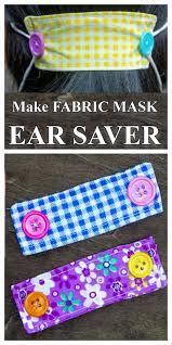 Diy Fabric Face Mask Ear Saver Free Sewing Patterns Video Fabric Art Diy Diy Fabric Easy Face Mask Diy Free Sewing