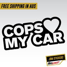 Think how jealous you're friends will be when you tell them you got your car sticker my on aliexpress. Cops Love My Car Jdm Car Sticker Decal Jdm Prostreet
