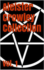 The book of the law by aleister crowley. Aleister Crowley Collection Vol 1 The Book Of The Law The Book Of Lies And Diary Of A Drug Fiend By Aleister Crowley