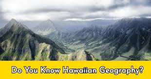 You can't visit hawaii without knowing some basic facts about its culture, history. Do You Know Hawaiian Geography All About States