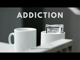Addiction