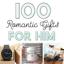 100 romantic gifts for him from the