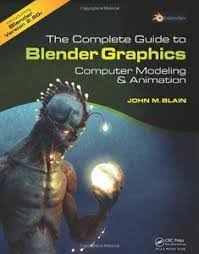 Download The Complete Guide To Blender Graphics Computer Modeling And Animation Animated Book Blender Tutorial Animation Tutorial
