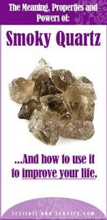 There are many kinds of gemstones that can be a good talisman, but it is one of the strongest. Smoky Quartz Meaning Properties And Powers The Complete Guide