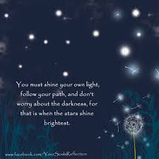 Let Your True Light Shine Beautiful Quotes Positive Quotes Good Vibes Only