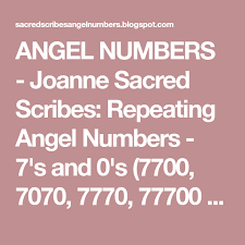 Angel Numbers Joanne Sacred Scribes Repeating Angel Numbers 7 S And 0 S 7700 7070 7770 77700 Etc In 2021 Angel Numbers Numbers Repeat