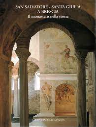 Nel presente sito banca santa giulia fa uso di cookie che consentono di fornire una migliore esperienza di navigazione, e quindi raccolgono informazioni sull'uso del sito da parte dei visitatori. San Salvatore Santa Giulia In Brescia Renata Stradiotti Lokale Geschichte Geschichte Bibliothek Dimanoinmano It