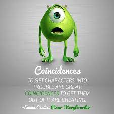 Of objects, the property of being coincident; Coincidences In Fiction What You Re Doing Wrong Helping Writers Become Authors